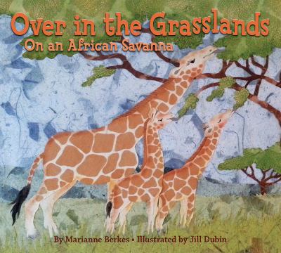 Over in the grasslands : on an African savanna