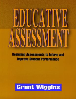 Educative assessment : designing assessments to inform and improve student performance