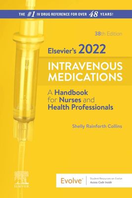 Elsevier's 2022 intravenous medications : a handbook for nurses and health professionals