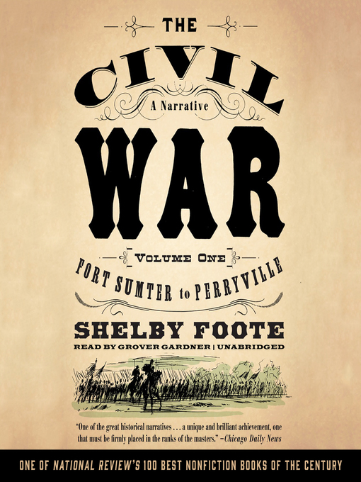 The Civil War: A Narrative, Volume 1 : Fort Sumter to Perryville