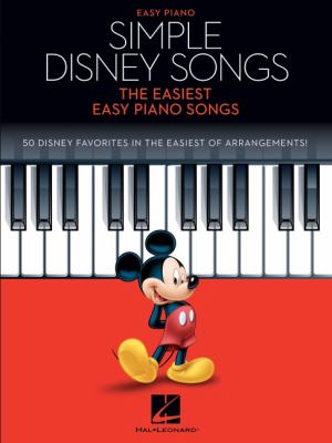 Simple Disney songs : the easiest easy piano songs