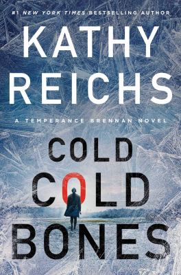 Cold, cold bones : a  Temperance Brennan novel