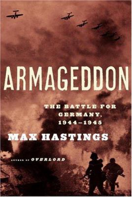 Armageddon : the battle for Germany, 1944-45