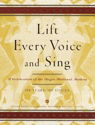 Lift every voice and sing : a celebration of the Negro national anthem