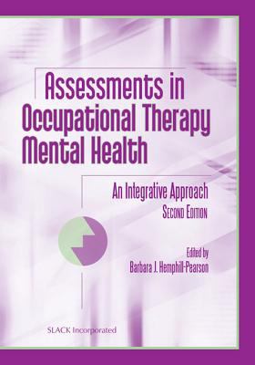 Assessments in occupational therapy mental health : an integrative approach
