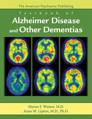 The American Psychiatric Publishing textbook of Alzheimer disease and other dementias