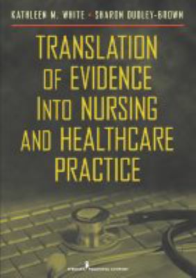 Translation of evidence into nursing and health care practice