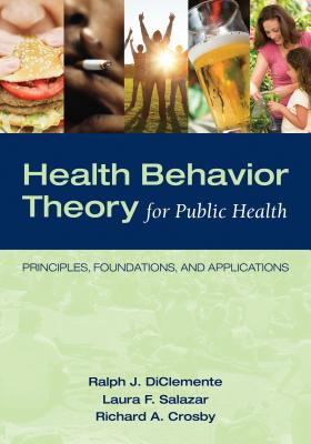 Health behavior theory for public health : principles, foundations, and applications