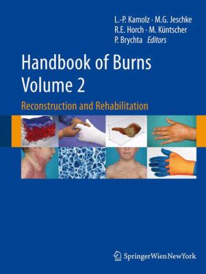 Handbook of burns. Volume 2, Reconstruction and rehabilitation /