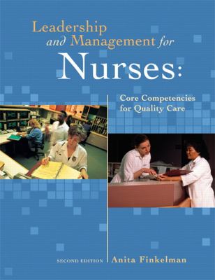 Leadership and management for nurses : core competencies for quality care