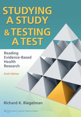 Studying a study & testing a test : reading evidence-based health research