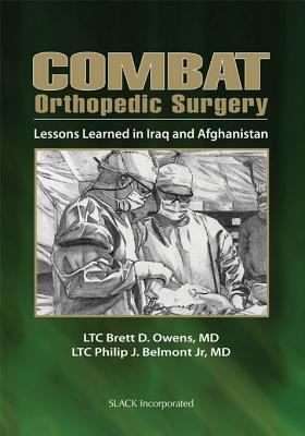 Combat orthopedic surgery : lessons learned in Iraq and Afghanistan