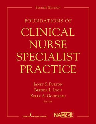 Foundations of clinical nurse specialist practice