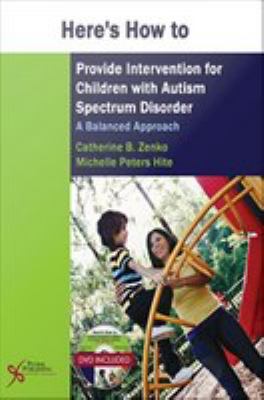Here's how to provide intervention for children with autism spectrum disorder : a balanced approach