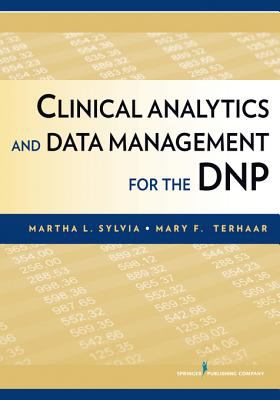 Clinical analytics and data management for the DNP