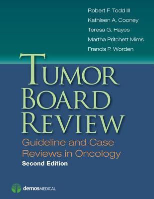 Tumor board review : guideline and case reviews in oncology