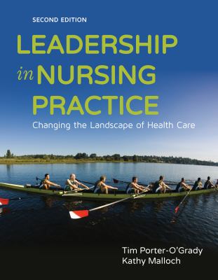 Leadership in nursing practice : changing the landscape of health care