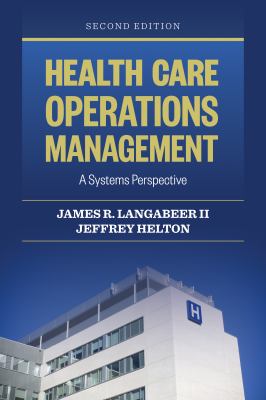 Health care operations management : a systems perspective