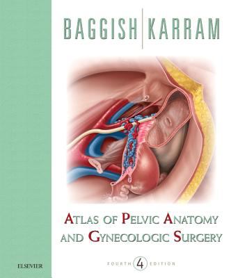Atlas of pelvic anatomy and gynecologic surgery