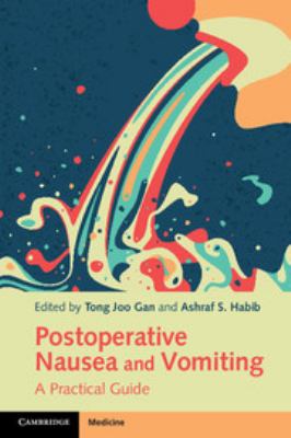 Postoperative nausea and vomiting : a practical guide