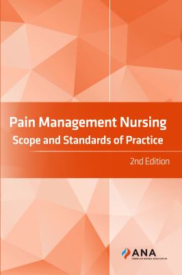 Pain management nursing : scope and standards of practice.