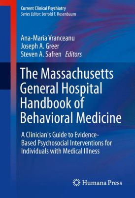 The Massachusetts General Hospital handbook of behavioral medicine : a clinician's guide to evidence-based psychosocial interventions for individuals with medical illness