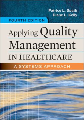 Applying quality management in healthcare : a systems approach