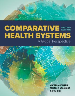Comparative health systems : a global perspective