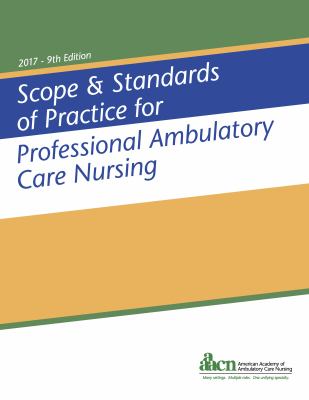 Scope & standards of practice for professional ambulatory care nursing