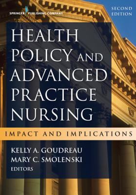 Health policy and advanced practice nursing : impact and implications