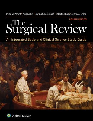 The surgical review : an integrated basic and clinical science study guide