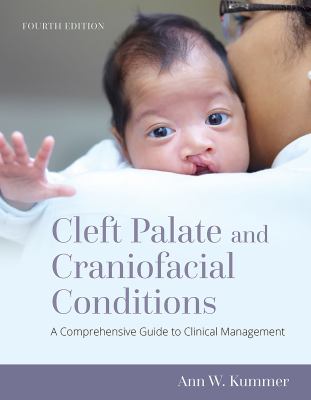 Cleft palate and craniofacial conditions : a comprehensive guide to clinical management