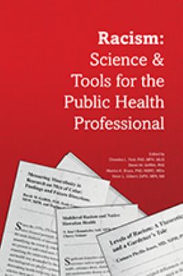 Racism : science and tools for the public health professional