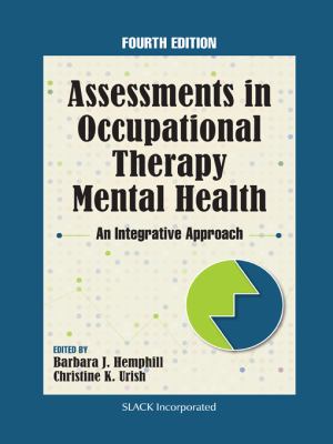 Assessments in occupational therapy mental health : an integrative approach