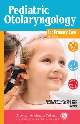 Pediatric otolaryngology for primary care