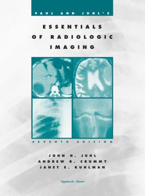 Paul and Juhl's essentials of radiologic imaging