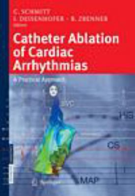 Catheter ablation of cardiac arrhythmias : a practical approach