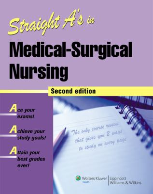 Straight A's in medical-surgical nursing.
