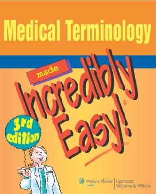 Medical terminology made incredibly easy!.