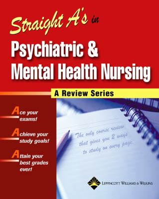 Straight A's in psychiatric & mental health nursing.