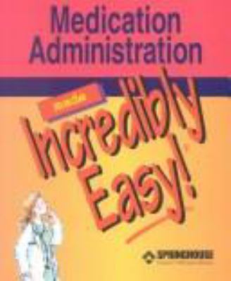 Medication administration made incredibly easy!.