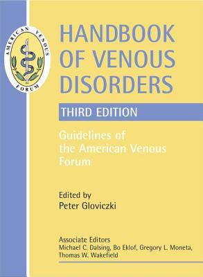 Handbook of venous disorders : guidelines of the American Venous Forum
