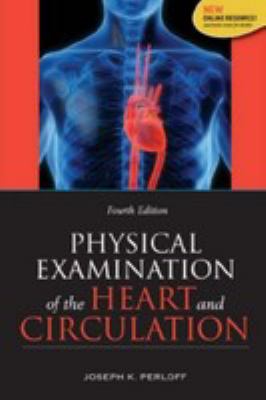 Physical examination of the heart and circulation