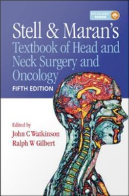 Stell & Maran's textbook of head and neck surgery and oncology