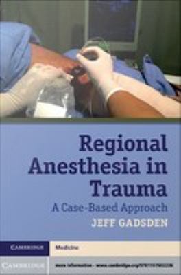 Regional anesthesia in trauma : a case-based approach