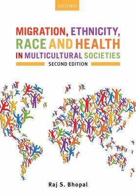 Migration, ethnicity, race, and health in multicultural societies