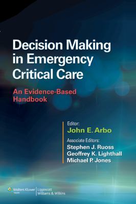 Decision Making in Emergency Critical Care : an Evidence-Based Handbook.