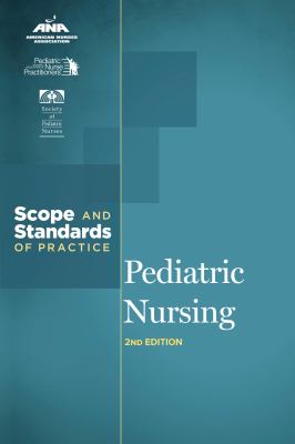 Pediatric nursing : scope and standards of practice