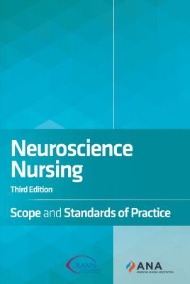 Neuroscience nursing : scope and standards of practice