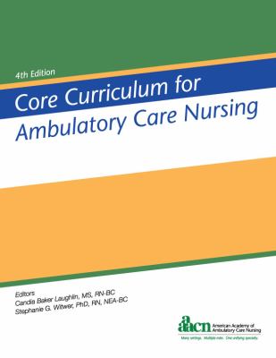 Core curriculum for ambulatory care nursing